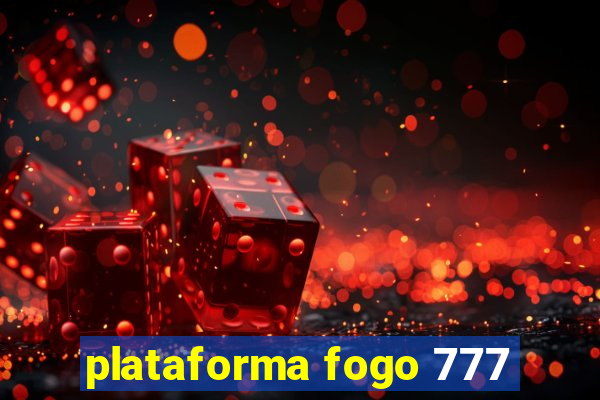 plataforma fogo 777